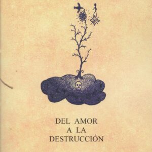 Del amor a la destrucción