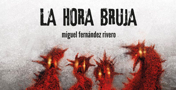 La_hora_bruja_Miguel_Fernandez_Rivero